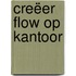 Creëer flow op kantoor