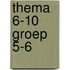 thema 6-10 groep 5-6