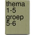 thema 1-5 groep 5-6