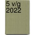 5 v/g 2022