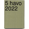 5 havo 2022 by Unknown