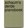 Schaum's Derde Pianoboek door John W. Schaum