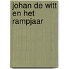 Johan de Witt en het Rampjaar door Roosje Peeters