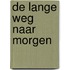 De lange weg naar morgen