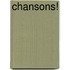 Chansons!
