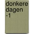 Donkere dagen -1