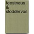 Feestneus & Sloddervos