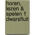 Horen, lezen & spelen 1 dwarsfluit