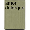 Amor Dolorque by N. Koopmans