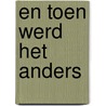 En toen werd het anders by Cindy De Sterck