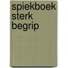 Spiekboek Sterk BEGRIP door Terena Spijker-Kroon
