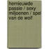 Hernieuwde passie / Sexy miljoenen / Spel van de wolf