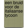 Een bruid voor de Italiaanse tycoon by Melanie Milburne