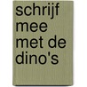 Schrijf mee met de Dino's door Joyce Staneke-Meuwissen