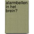 Alarmbellen in het brein?