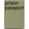 Prison Passport door Stefan Struik