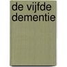 De vijfde dementie door Evelien Pullens