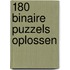 180 BINAIRE PUZZELS OPLOSSEN