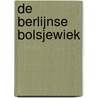 De Berlijnse Bolsjewiek door René Eijsermans