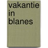 Vakantie in Blanes by Anna Thomas