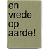 En vrede op aarde!