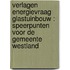 Verlagen energievraag glastuinbouw : speerpunten voor de gemeente Westland