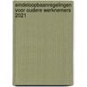 Eindeloopbaanregelingen voor oudere werknemers 2021 by Unknown
