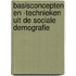 Basisconcepten en -technieken uit de sociale demografie
