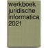 Werkboek Juridische Informatica 2021