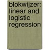 Blokwijzer: Linear and logistic regression door Peter Goos