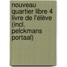 Nouveau Quartier libre 4 Livre de l'élève (incl. Pelckmans Portaal) door Onbekend