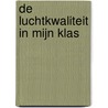 De luchtkwaliteit in mijn klas door Niels De Vlieger