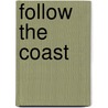 Follow the coast by Maximilien Monteyne