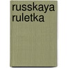 Russkaya Ruletka door Manfred Bogaert