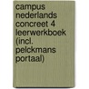 Campus Nederlands Concreet 4 Leerwerkboek (incl. Pelckmans Portaal) door Onbekend