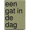Een gat in de dag door Karine van der Zon-Mels