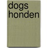 Dogs Honden door Selby Gunter