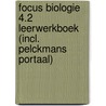 Focus Biologie 4.2 Leerwerkboek (incl. Pelckmans Portaal) door Onbekend