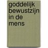 Goddelijk bewustzijn in de mens by Jaap Hiddinga