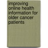 Improving online health information for older cancer patients door M. de Looper