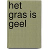 Het gras is geel door Olga van der Meer