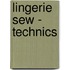 Lingerie Sew - Technics