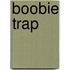 Boobie trap