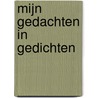 Mijn gedachten in gedichten by Nabila Bendriss