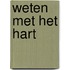WETEN MET HET HART