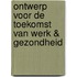 Ontwerp voor de toekomst van werk & gezondheid