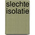 Slechte isolatie