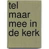 Tel maar mee in de kerk door Linda Bikker