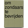 Om zondaars te bevrijden by John Flavel