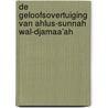 De geloofsovertuiging van Ahlus-Sunnah wal-Djamaa’ah door Mohammed bin Saalih Al-'Uthaymien